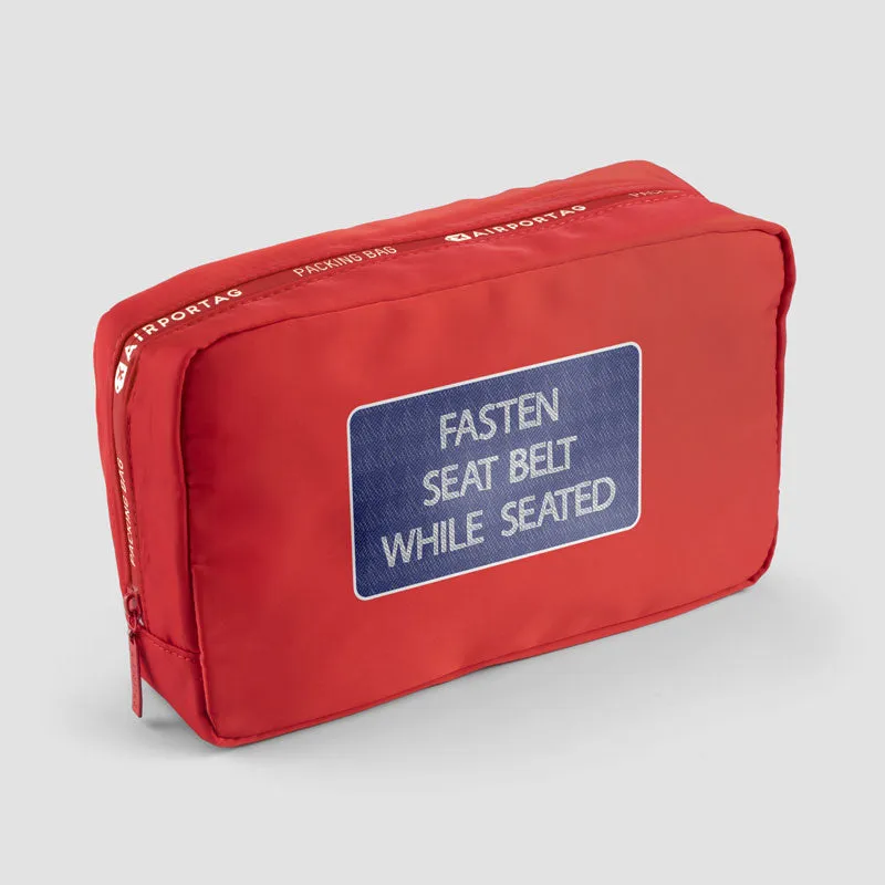 Fasten Seat Belt - Packing Bag