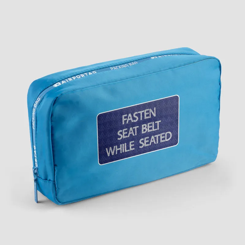 Fasten Seat Belt - Packing Bag