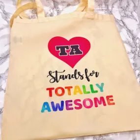 TA means Totally Awesome Personalised Teacher Assistant Gift Tote Bag